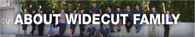 About Widecut Family